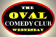 The Oval Comedy Club    